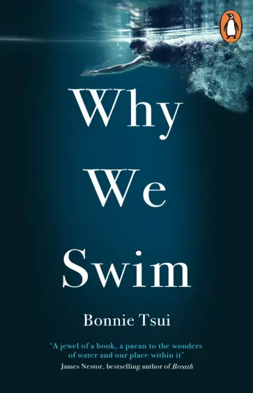Bonnie Tsui - Why We Swim обложка книги
