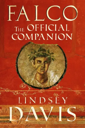 Lindsey Davis - Falco. The Official Companion Lindsey Davis - Falco. The Official Companion обложка книги