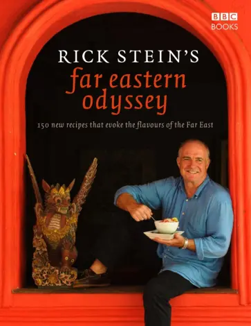 Rick Stein - Rick Stein's Far Eastern Odyssey обложка книги