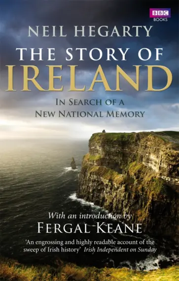 Neil Hegarty - The Story of Ireland Neil Hegarty - The Story of Ireland обложка книги