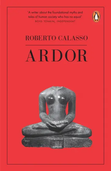 Roberto Calasso - Ardor обложка книги