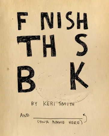 Keri Smith - Finish This Book обложка книги