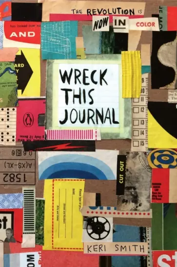 Keri Smith - Wreck This Journal. Now in Colour обложка книги