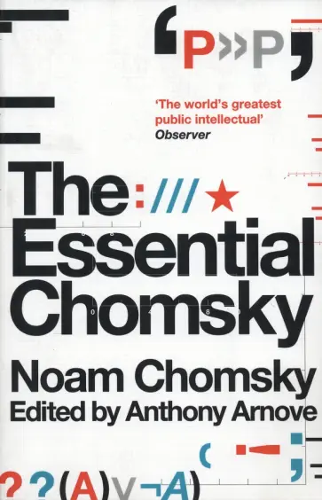 Noam Chomsky - The Essential Chomsky Noam Chomsky - The Essential Chomsky обложка книги