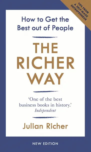 Julian Richer - The Richer Way. How to Get the Best Out of People обложка книги