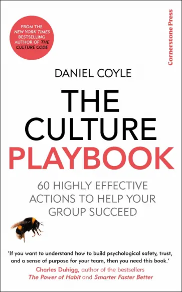 Daniel Coyle - The Culture Playbook. 60 Highly Effective Actions to Help Your Group Succeed обложка книги