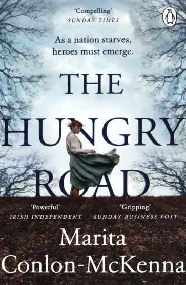 Marita Conlon-McKenna - The Hungry Road Marita Conlon-McKenna - The Hungry Road обложка книги