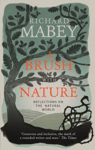 Richard Mabey - A Brush With Nature. Reflections on the Natural World обложка книги