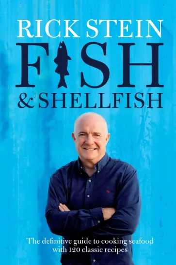 Rick Stein - Fish & Shellfish обложка книги