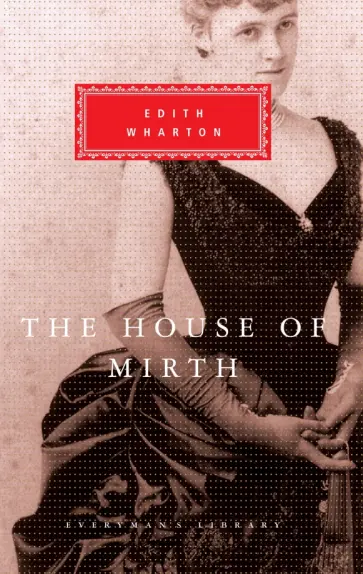 Edith Wharton - The House Of Mirth обложка книги