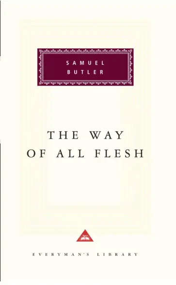 Samuel Butler - The Way Of All Flesh обложка книги