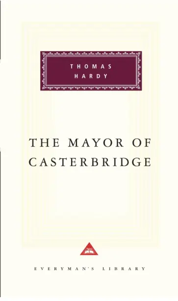 Thomas Hardy - The Mayor Of Casterbridge Thomas Hardy - The Mayor Of Casterbridge обложка книги