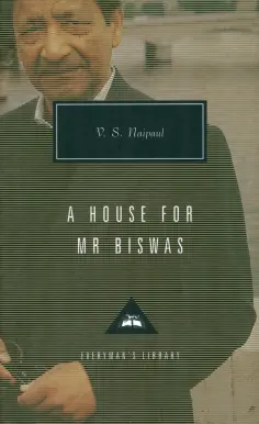 V Naipaul - A House For Mr Biswas V Naipaul - A House For Mr Biswas обложка книги