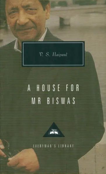 V Naipaul - A House For Mr Biswas V Naipaul - A House For Mr Biswas обложка книги