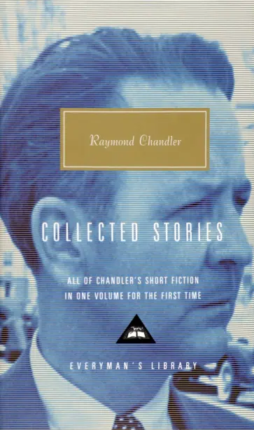 Raymond Chandler - The Complete Stories Raymond Chandler - The Complete Stories обложка книги