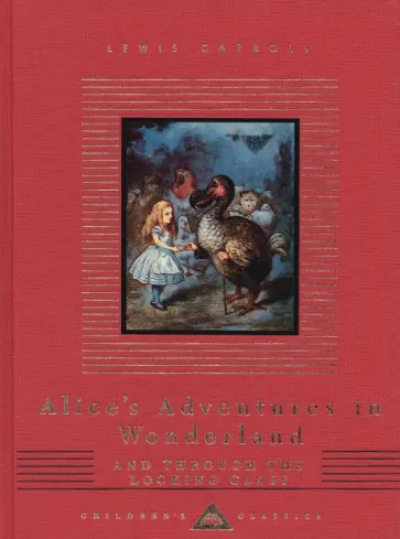 Lewis Carroll - Alice's Adventures In Wonderland and Through The Looking Glass обложка книги