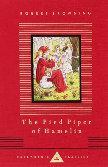 Robert Browning - The Pied Piper Of Hamelin Robert Browning - The Pied Piper Of Hamelin обложка книги