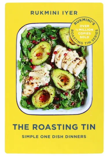 Rukmini Iyer - The Roasting Tin. Simple One Dish Dinners Rukmini Iyer - The Roasting Tin. Simple One Dish Dinners обложка книги