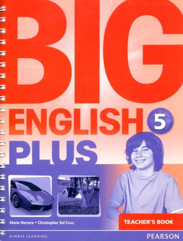 Herrera, Sol - Big English Plus. Level 5. Teacher's Book Herrera, Sol - Big English Plus. Level 5. Teacher's Book обложка книги