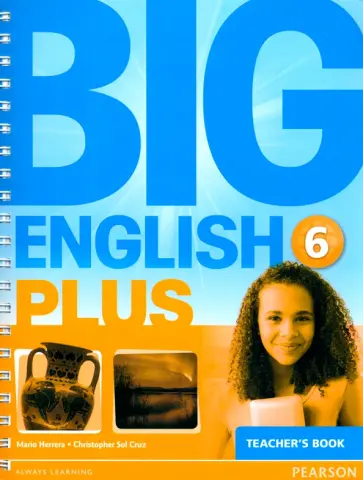 Herrera, Sol - Big English Plus. Level 6. Teacher's Book Herrera, Sol - Big English Plus. Level 6. Teacher's Book обложка книги