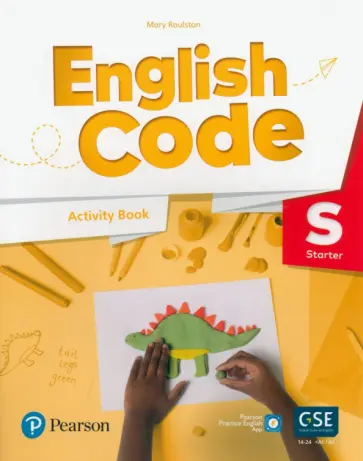 Mary Roulston - English Code. Starter. Activity Book with Audio QR Code and Pearson Practice English App Mary Roulston - English Code. Starter. Activity Book with Audio QR Code and Pearson Practice English App обложка книги