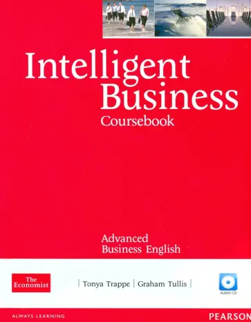 Trappe, Tullis - Intelligent Business. Advanced. Coursebook +CD Trappe, Tullis - Intelligent Business. Advanced. Coursebook +CD обложка книги