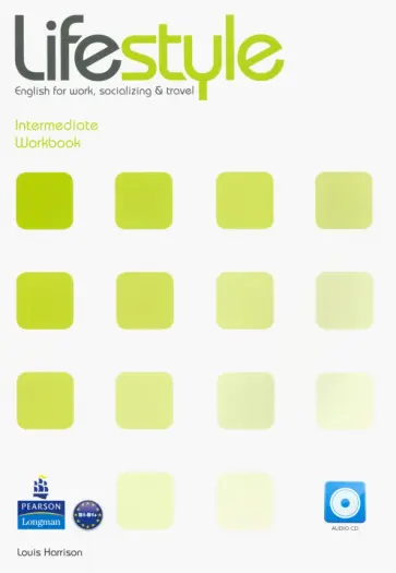 Louis Harrison - Lifestyle. Intermediate. Workbook with Audio CD обложка книги