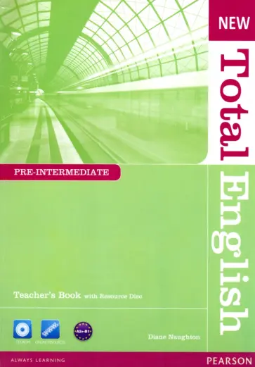 Diane Naughton - New Total English. Pre-Intermediate. Teacher's Book with Teacher's Resource CD обложка книги