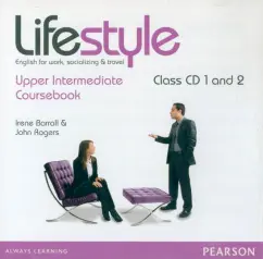 Обложка книги CDs. Lifestyle. Upper Intermediate. Class, Barrall Irene, Rogers John