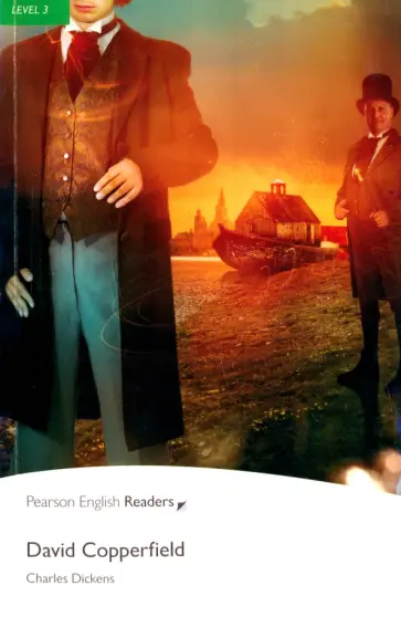 Charles Dickens - David Copperfield. Level 3 обложка книги