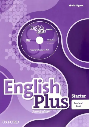 Sheila Dignen - English Plus. 2nd Edition. Starter. Teacher's Book with Teacher's Resource Disk and Practice Kit Sheila Dignen - English Plus. 2nd Edition. Starter. Teacher's Book with Teacher's Resource Disk and Practice Kit обложка книги