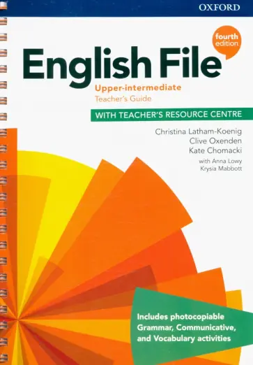 Latham-Koenig, Oxenden - English File. Upper Intermediate. Teacher's Guide with Teacher's Resource Centre Latham-Koenig, Oxenden - English File. Upper Intermediate. Teacher's Guide with Teacher's Resource Centre обложка книги