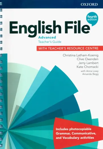 Latham-Koenig, Oxenden - English File. Advanced. Teacher's Guide with Teacher's Resource Centre Latham-Koenig, Oxenden - English File. Advanced. Teacher's Guide with Teacher's Resource Centre обложка книги