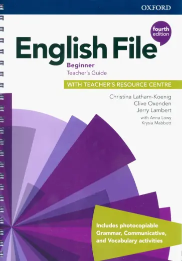 Latham-Koenig, Oxenden - English File. Beginner. Teacher's Guide with Teacher's Resource Centre Latham-Koenig, Oxenden - English File. Beginner. Teacher's Guide with Teacher's Resource Centre обложка книги