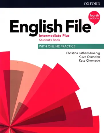 Latham-Koenig, Oxenden - English File. Intermediate Plus. Student's Book with Online Practice Latham-Koenig, Oxenden - English File. Intermediate Plus. Student's Book with Online Practice обложка книги