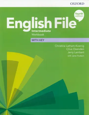Latham-Koenig, Oxenden - English File. Intermediate. Workbook with Key Latham-Koenig, Oxenden - English File. Intermediate. Workbook with Key обложка книги