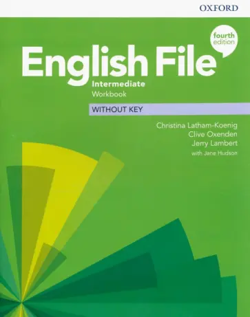 Latham-Koenig, Oxenden - English File. Intermediate. Workbook Without Key Latham-Koenig, Oxenden - English File. Intermediate. Workbook Without Key обложка книги
