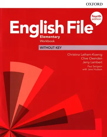 Latham-Koenig, Oxenden - English File. Elementary. Workbook Without Key Latham-Koenig, Oxenden - English File. Elementary. Workbook Without Key обложка книги