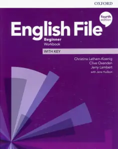 Latham-Koenig, Oxenden - English File. Beginner. Workbook with Key обложка книги