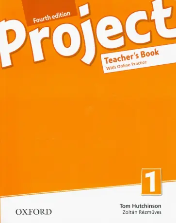 Hutchinson, Rezmuves - Project. Fourth Edition. Level 1. Teacher's Book with Online Practice Pack Hutchinson, Rezmuves - Project. Fourth Edition. Level 1. Teacher's Book with Online Practice Pack обложка книги