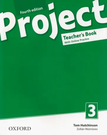 Hutchinson, Rezmuves - Project. Fourth Edition. Level 3. Teacher's Book with Online Practice Pack Hutchinson, Rezmuves - Project. Fourth Edition. Level 3. Teacher's Book with Online Practice Pack обложка книги