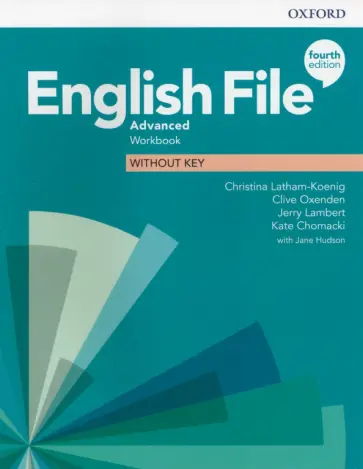 Latham-Koenig, Oxenden - English File. Advanced. Workbook without Key Latham-Koenig, Oxenden - English File. Advanced. Workbook without Key обложка книги
