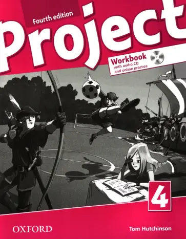 Tom Hutchinson - Project. Fourth Edition. Level 4. Workbook with Online Practice (+CD) Tom Hutchinson - Project. Fourth Edition. Level 4. Workbook with Online Practice (+CD) обложка книги