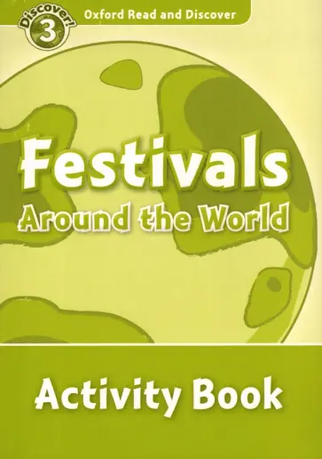 Oxford Read and Discover. Level 3. Festivals Around the World. Activity Book обложка книги