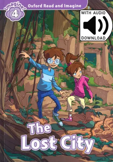Paul Shipton - Oxford Read and Imagine. Level 4. The Lost City Audio Pack обложка книги