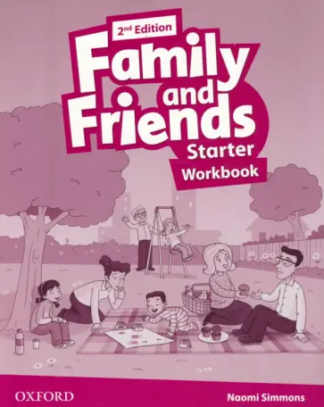 Naomi Simmons - Family and Friends. Starter. 2nd Edition. Workbook Naomi Simmons - Family and Friends. Starter. 2nd Edition. Workbook обложка книги