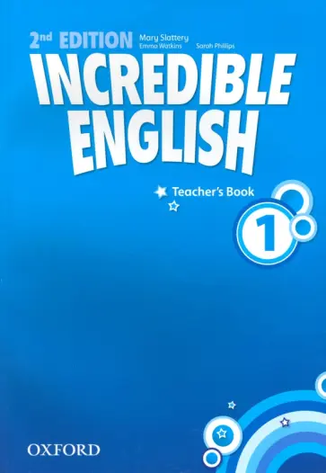 Slattery, Phillips - Incredible English. Level 1. Second Edition. Teacher's Book Slattery, Phillips - Incredible English. Level 1. Second Edition. Teacher's Book обложка книги
