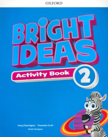 Charrington, Covill - Bright Ideas. Level 2. Activity Book with Online Practice Charrington, Covill - Bright Ideas. Level 2. Activity Book with Online Practice обложка книги