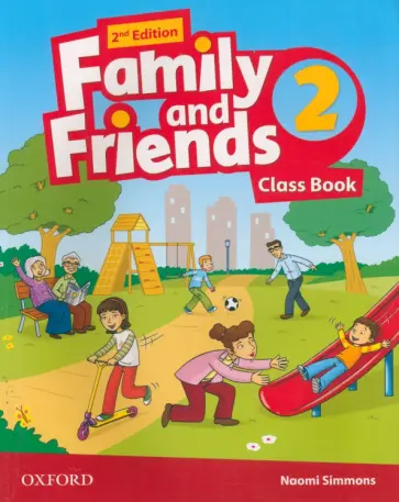 Naomi Simmons - Family and Friends. Level 2. 2nd Edition. Class Book Naomi Simmons - Family and Friends. Level 2. 2nd Edition. Class Book обложка книги