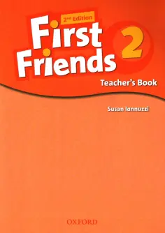 Susan Iannuzzi - First Friends. Second Edition. Level 2. Teacher's Book обложка книги